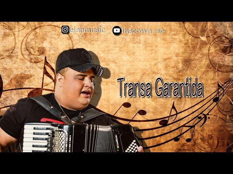 Transa Garantida - Tarcísio do Acordeon