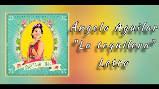 Ángela Aguilar "La tequilera" letra