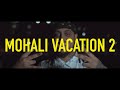 KKG - Mohali Vacation 2 (Adhi Raat) | (Official Video)