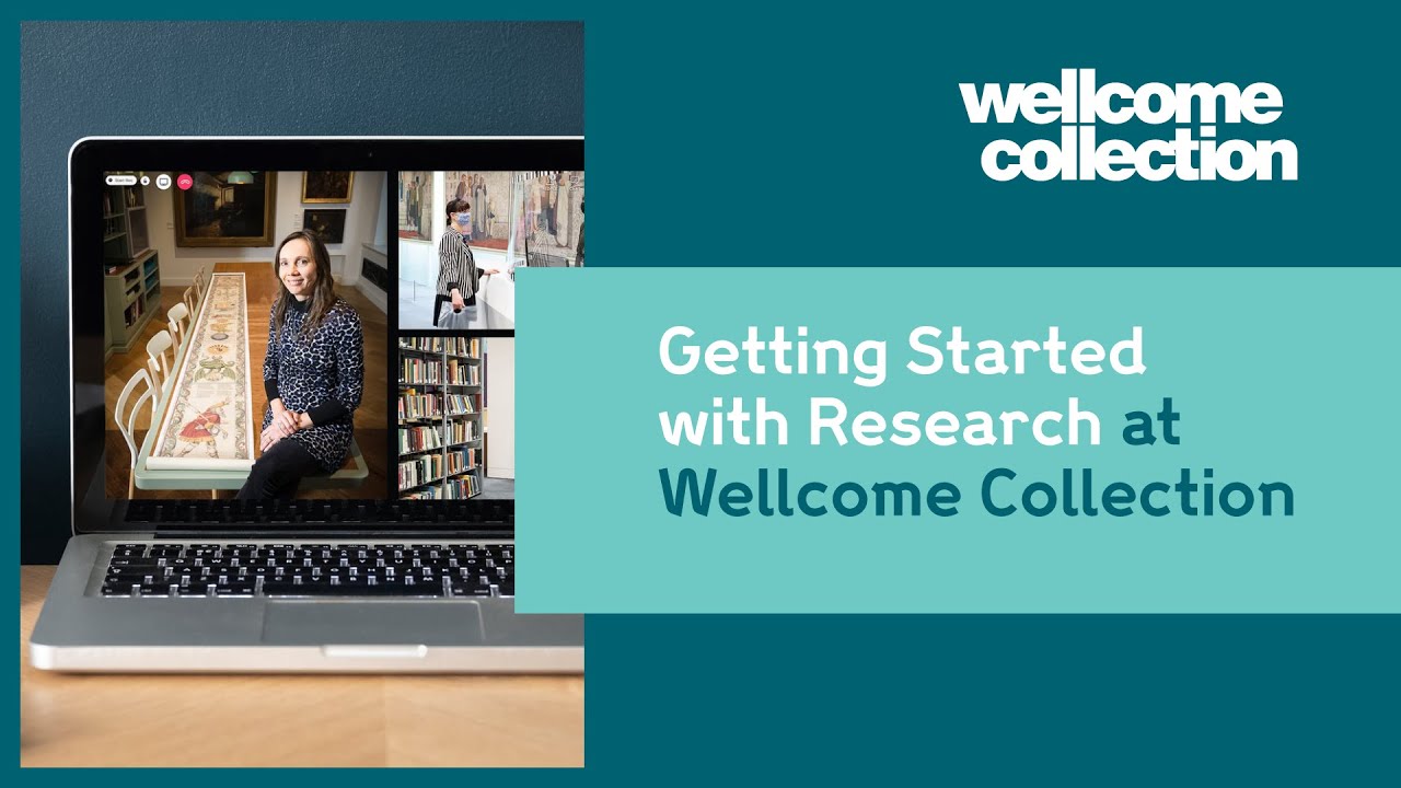 Getting Started with Research at Wellcome Collection