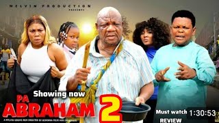 PA ABRAHAM PART 2. LATEST NOLLYWOOD MOVIE REVIEW. ALEX OSIFO OSITA IHEME 