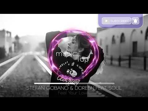 Stefan Gobano & Doreen feat Soul - Feel You Love