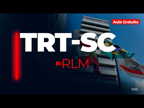 Intensivão de Pós-Edital TRT-SC   |   RLM