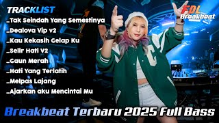 Download lagu DJ TAK SEINDAH SEMESTINYA BREAKBEAT TERBARU 2025 FULL BASS mp3