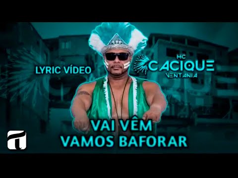 Mc Cacique Ventania - Vai vêm vamos baforar (DJ Dedé da Torre) Lyric vídeo