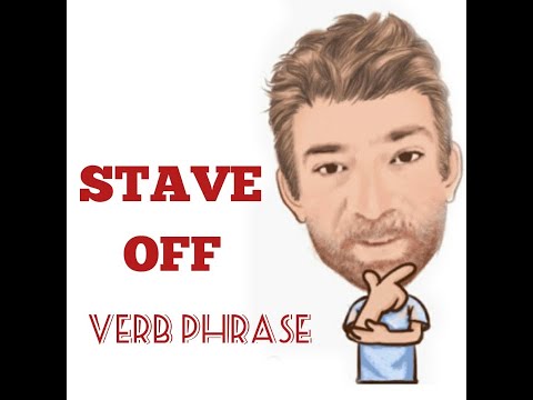 English Tutor Nick P Verb Phrase (326) Stave Off - Two Meanings