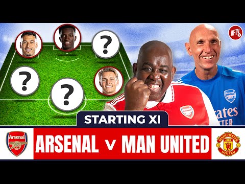 Arsenal vs Man United | Starting XI Live Ft. Robbie, Dan Potts, Julian & Lee Judges