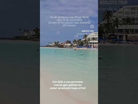 Asi de hermosa esta Playa Norte Hoy 23 de noviembre. 🌴Es una de las playas más hermosa del mundo. 🌎
