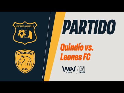 🔴 QUINDÍO VS. LEONES FC | TORNEO BETPLAY DIMAYOR 2026-1 | FECHA 2