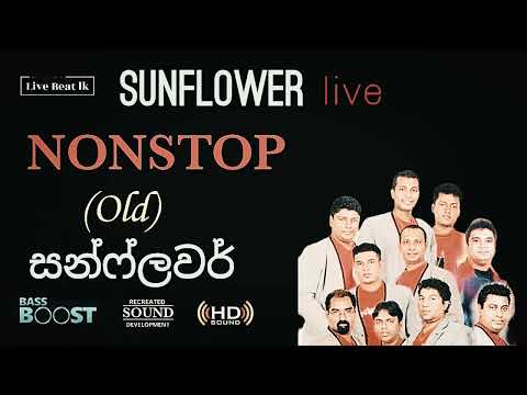 Sunflower Old Nonstop  Live