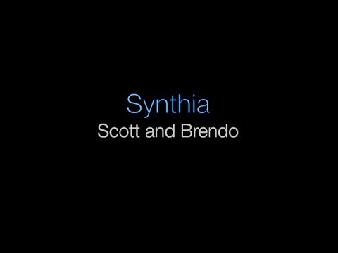 Synthia - Scott & Brendo (Lyrics)