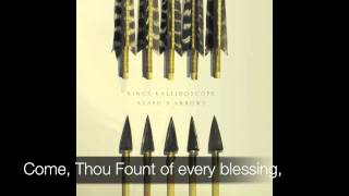 King's Kaleidoscope - All Creatures/Come Thou Fount
