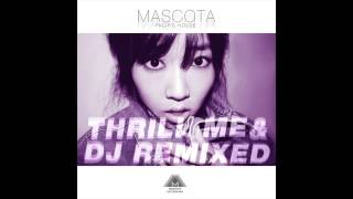 Mascota Pacific House - Thrill Me (DJ Soo Remix) [Mascota Recordings]