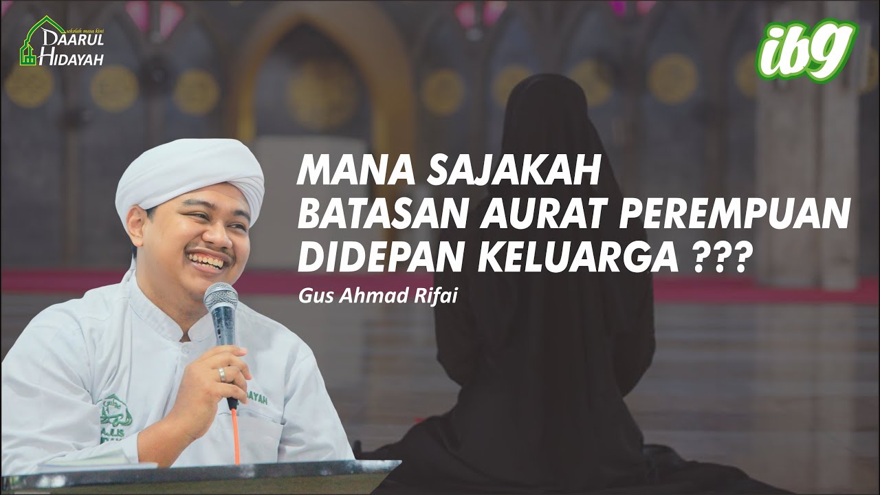Mana sajakah batasan aurat perempuan didepan keluarga ?