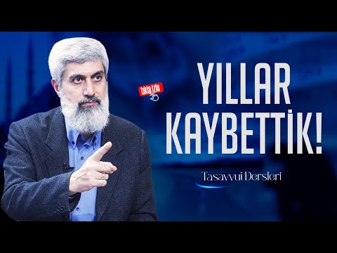 Yıllar Kaybettik! | İstikamet | Alparslan Kuytul Hocaefendi