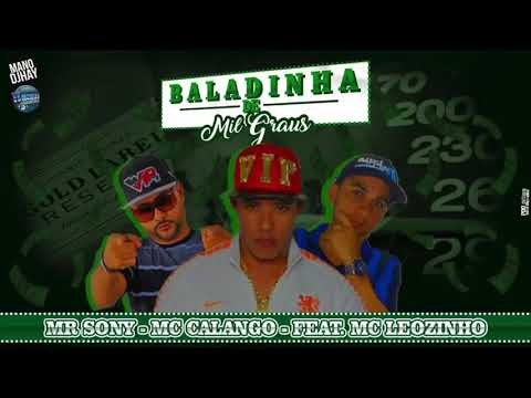 Baladinha de mil grau - Mr Sony e Calango Mc Feat Mc Leozinho