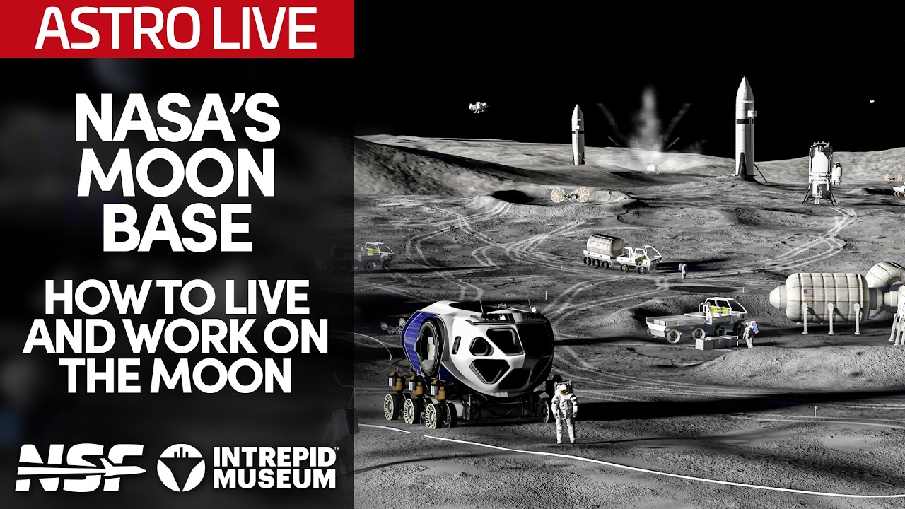 Can NASA Jump Start a Moon Base? - Intrepid Museum Astro Live