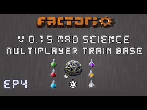 Factorio 0.15 Mad Science Ep 4: Trains & Outposts! - Multiplayer Train Base, Let's Play,Gameplay