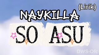 Download lagu SO ASU - Naykilla Lirik #Soasu #naykilla mp3 Download lagu SO ASU - Naykilla Lirik #Soasu #naykilla mp3
