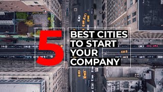Five Best Cities to Start Your Company image
