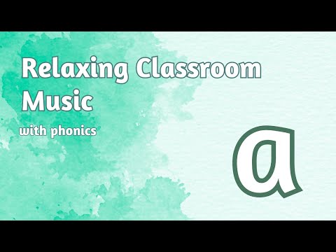Relaxing Background Classroom Music Kids Phonics Alphabet Group 1