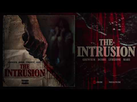 Lyrizone | The Intrusion feat. (Grewsum,Dubbs, & Mars)| Official Lyric Music Video