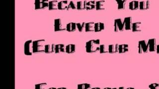Lost - Because You Loved Me (Euro Club Mix)