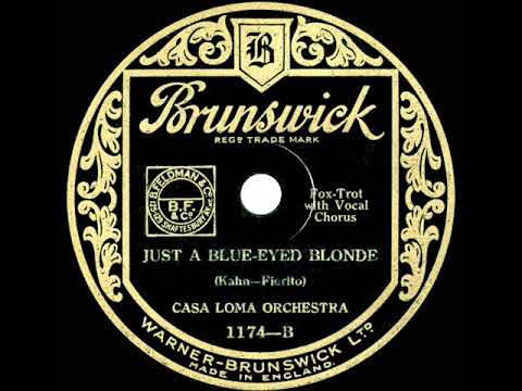 1931 Glen Gray Casa Loma - Just A Blue-Eyed Blonde (Pee Wee Hunt, vocal)