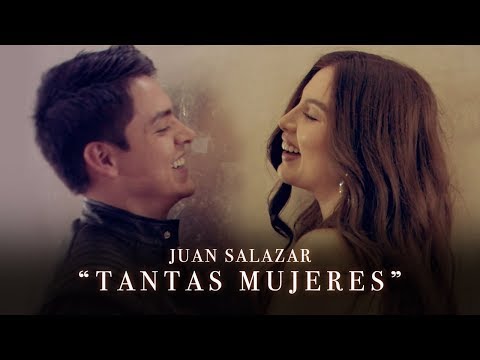 Juan Salazar- Tantas Mujeres (Video Oficial)