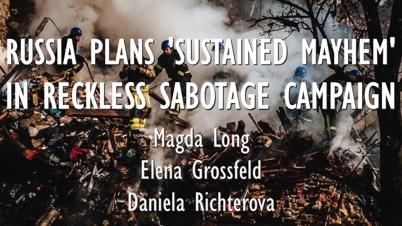 Russia Plans a Reckless Sabotage Campaign of 'Sustained Mayhem' across Europe Using Criminal Proxies