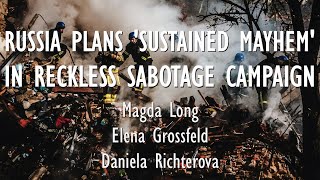 Russia Plans a Reckless Sabotage Campaign of 'Sustained Mayhem' across Europe Using Criminal Proxies