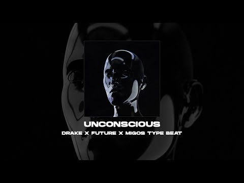 [FREE] DRAKE x FUTURE x MIGOS TYPE BEAT - Unconscious [prod. by WHAT?BOY] 150 bpm/Hard Beat/Бит