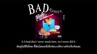 Bad (Remix) - Wale  ft.Rihanna