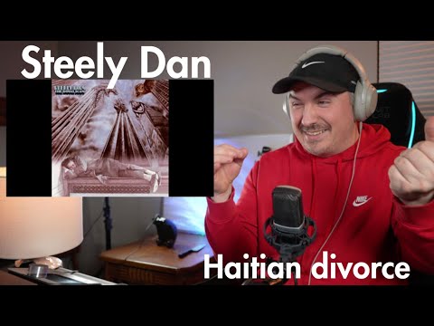 Steely Dan- Haitian Divorce REACTION