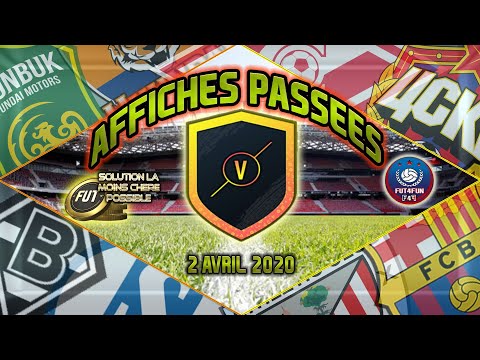 DCE AFFICHES PASSEES DU 2 AVRIL - SOLUTION SBC LA MOINS CHERE POSSIBLE - PACK OPENING - FUT 20