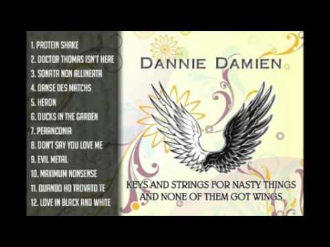 Dannie Damien - Keys and strings for nasty things and none of them got wings