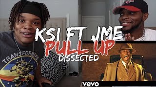 PULL UP - KSI FT JME - REACTION/DISSECTED
