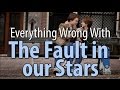 Everything Wrong With The Fault In Our Stars