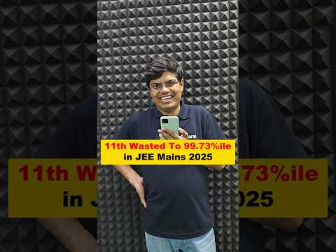 Average Student Journey 11th WASTED to 99.73%ile in JEE Mains 2025 😱💥 #shorts #esaral #jee #jeemains