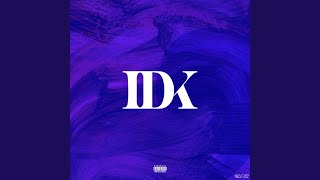Idk