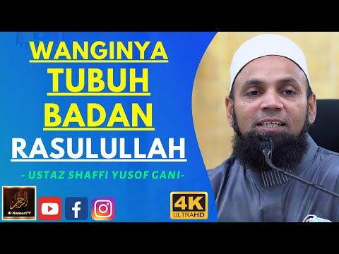 Ustaz Shaffi Yusof Gani - WANGINYA TUBUH BADAN RASULULLAH