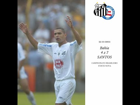 22/10/2003 - Bahia 4x7 Santos (Campeonato Brasileiro)