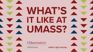 Admissions 101: What's it like at UMass Amherst