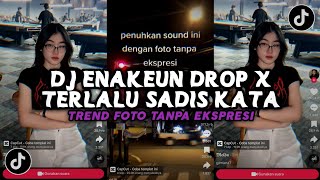 Download lagu DJ ENAKEUN DROP X TERLALU SADIS KATA BOOTLEG VIRAL TIKTOK TREND FOTO TANPA EKSPRESI mp3 Download lagu DJ ENAKEUN DROP X TERLALU SADIS KATA BOOTLEG VIRAL TIKTOK TREND FOTO TANPA EKSPRESI mp3