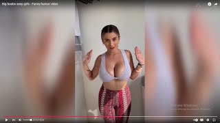 Big boobs sexy girls - Funny humor video