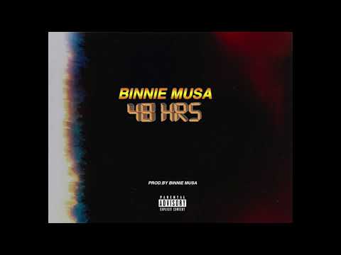 Binnie Musa- 48hrs (Prod. by Binnie Musa)