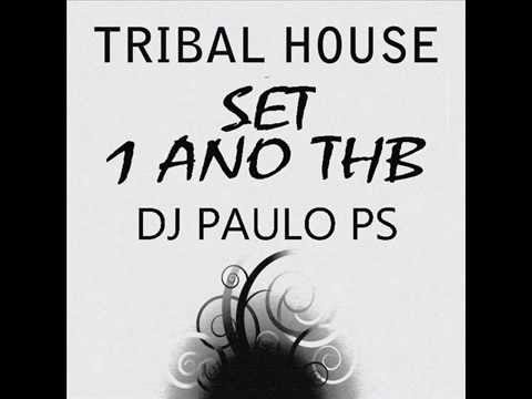 SET Tribal House THB 1 ANO DJ Paulo PS 2015