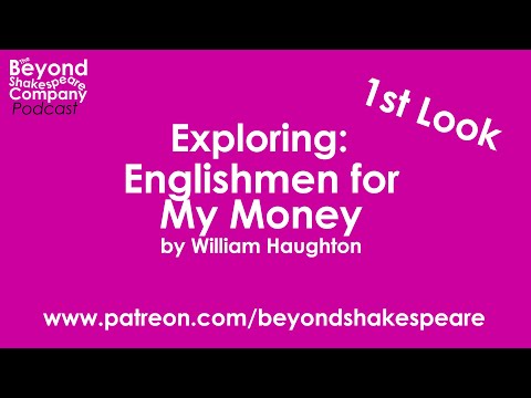Englishmen for My Money, or A Woman Will Have Her Will (Beyond Shakespeare, webcam, 2022)