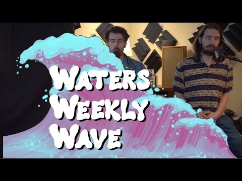 Waters Weekly Wave Ep. 26