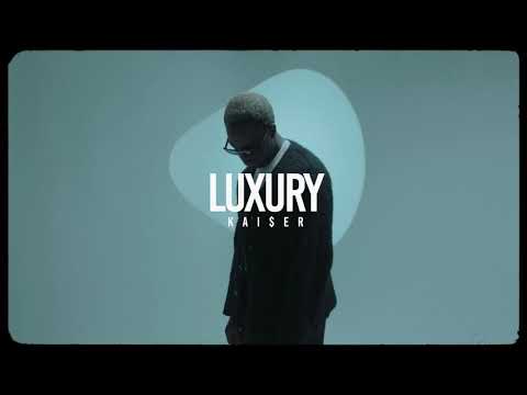 KAI$ER - LUXURY | MUSIC VIDEO